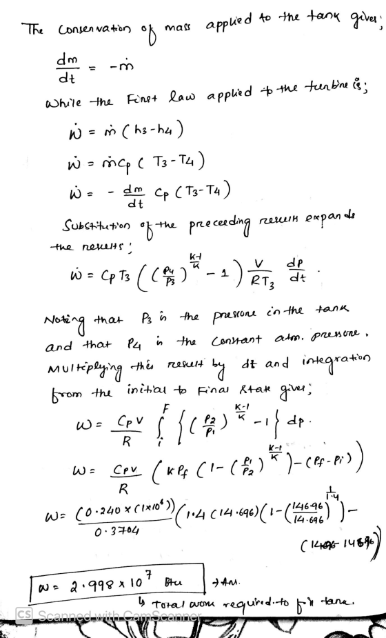 mass of The consennation applied to the tank giver dm -m dt While the Finst law applied to the turbine is; W = m (ha-ha) W =