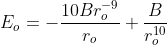 E_{o}=-\frac{10Br_{o}^{-9}}{r_{o}}+\frac{B}{r_{o}^{10}}