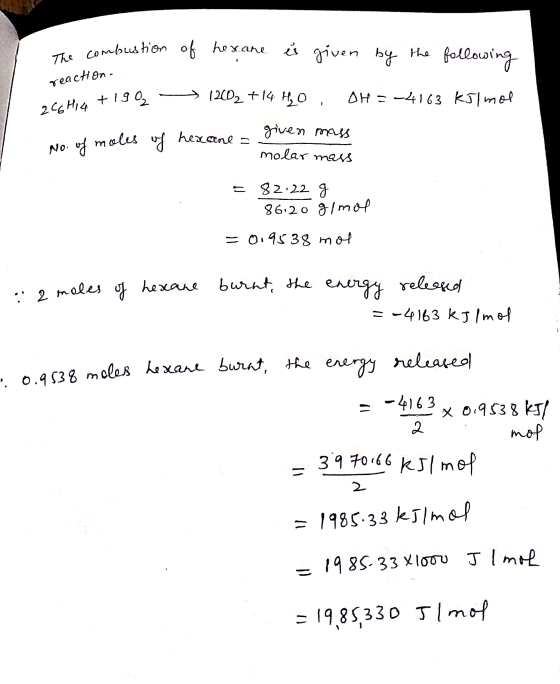 combustion of hexane is given by the following reaction 226 Hi 4 nd Her +1992 - 12002 +14 H2O, OH = -4163 kJ/mol No. of moles