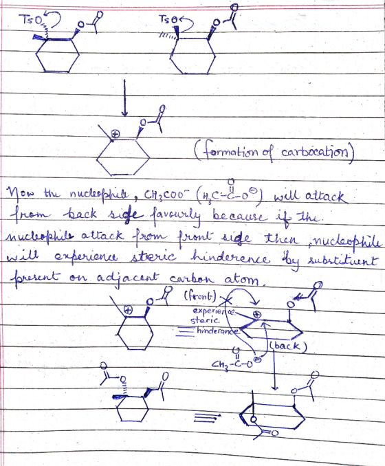 TR2ol Tso (formation of carbócatjon) Mou the nucleophite , CH;CO0 (H,C-E-0°) will atack from back sige faveurly beaause i th