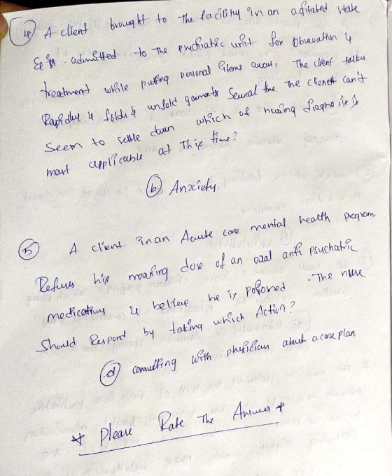 (4) A client brought to the facility in an agitated state & in admutted to the prechiatic unit for Obrawatan 4 o treatment pu