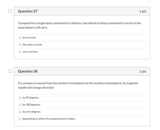 Question 37 1 pts Compared to a single lamp connected to a battery, two identical lamps connected in series to the same batte