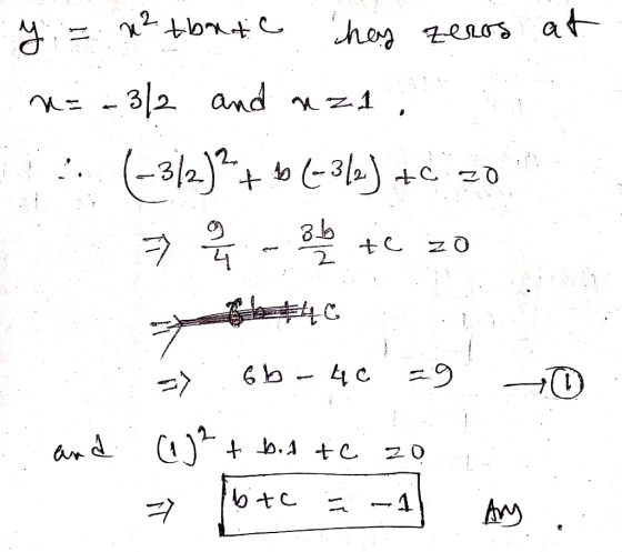 y = n2 tbatc hey zeros at n= -3/2 and n za 1 . (-3/2)?+ 0 (-3/2) +c=20 a obte zo 0 5 66 - 46 59 and. Cuja + bed te zo 7 Jot