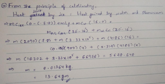In Nerminus 0 From the principle of calorimetry, Heat gated by ice = Heat gained by water and =>m lice Co-(-88)) tmlp mew [ 1