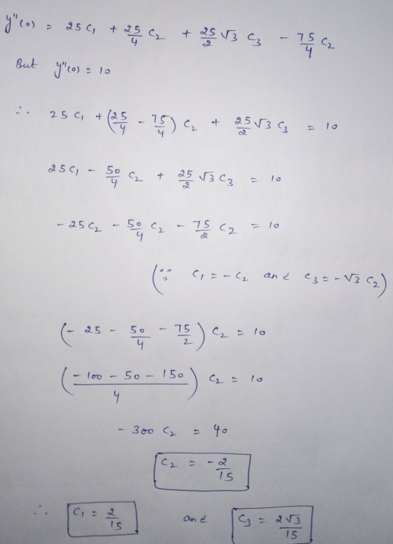 y com = 25C, + 25 cm + 25 13 ₂ 75 C2 But yco) = 10 :. 356 +19) + 2513 250 50 4. C + 25 136₂ 17 -25C₂ 50 C 75 C2 10 4 C = -6
