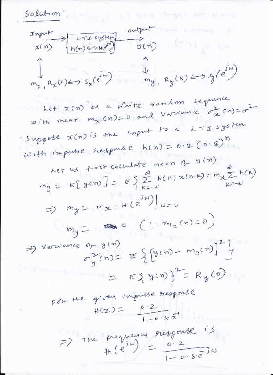 Solution エnput output > LTI System mRC)) andom seyume white Let with m Cn oand vwum e mean ten 2TエS fmput a Suppese x( n) is