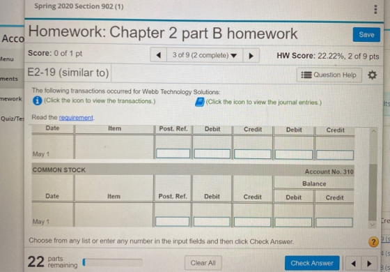 Spring 2020 Section 902 (1) Homework: Chapter 2 part B homework Save Acco Score: 0 of 1 pt 1 3 of 9 (2 complete) HW Score: 22