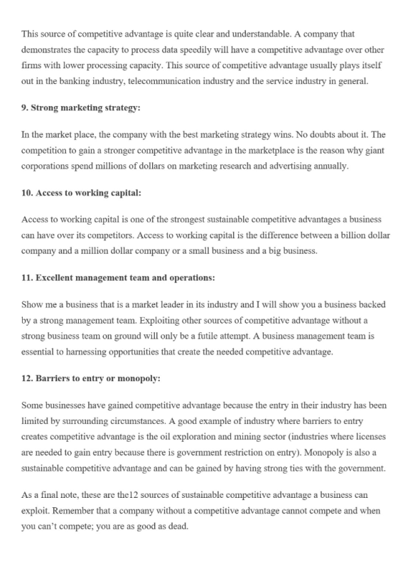 This source of competitive advantage is quite clear and understandable. A company that demonstrates the capacity to process d