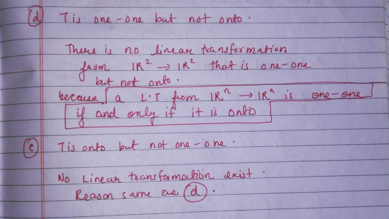 Tis one-one but not onto There is no linear transformation from IR² - 1K² that is one-one but not onto because a LT from IR