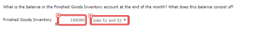 What is the balance in the Finished Goods Inventory account at the end of the month? What does this balance consist of? Finished Goods Inventory 189080Jobs 51 and 52