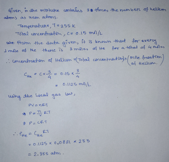 Given in the mixture contains 30 times the number of helium adooms as neon atoms. Temperature, T = 255k Total concentration,