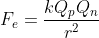 F_{e} = \frac{kQ_{p}Q_{n}}{r^2}
