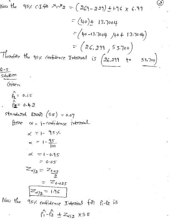 Now the 95% CI for Morda =(269-229) +1.96 X 6.99 : -- (40)+ 13.7004 = (40–13.7004 ,40+ 13.7004) = (26.299, 53.700) Therefore
