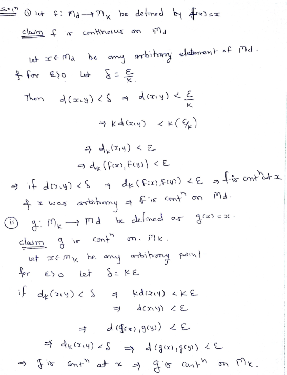 son o let fi ma oma be defined by fox)=x claim f is contineous on ima let xe ma be my arbitrary eletement of ind. f for eso l