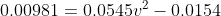 0.00981=0.0545v^2-0.0154