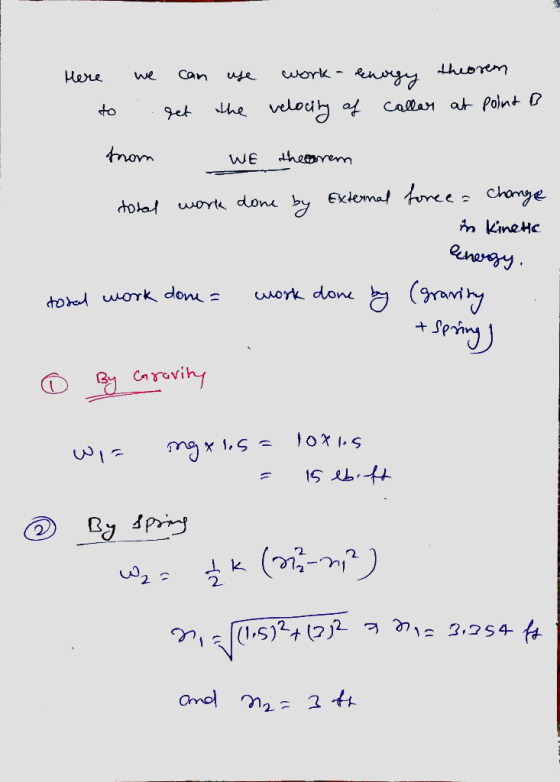 Here we can use to get the work - Enagy theorem velocity of callar at point B from We theorem - total work done by External f