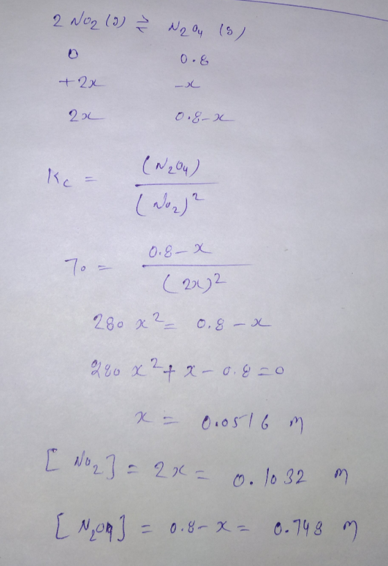 2 No2 (0) N2ay (5/ 0.8 +2x 2r 0.8-2 0.8-X 2n2 280 x2- 0.8-X e L212x 0. lo 32 0.748 M 0.8-X-