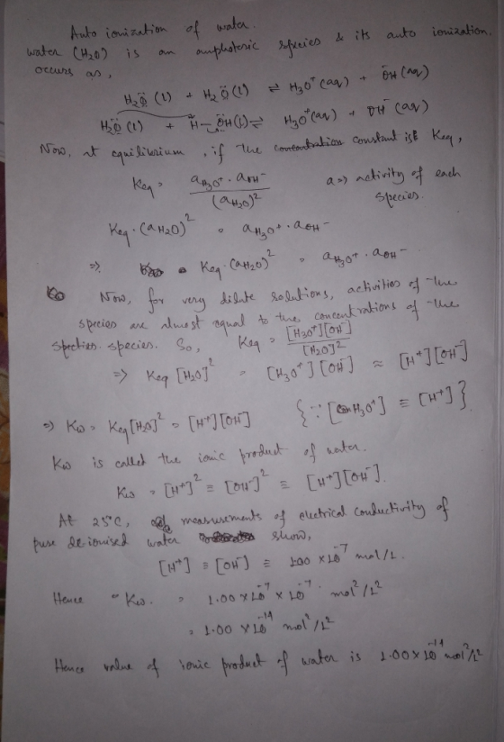 occurs as Rego amor.at Auto ionization of water. water CH₂O) is an amphoteric species & its auto ionization, H0 (1) + H₂O (1)