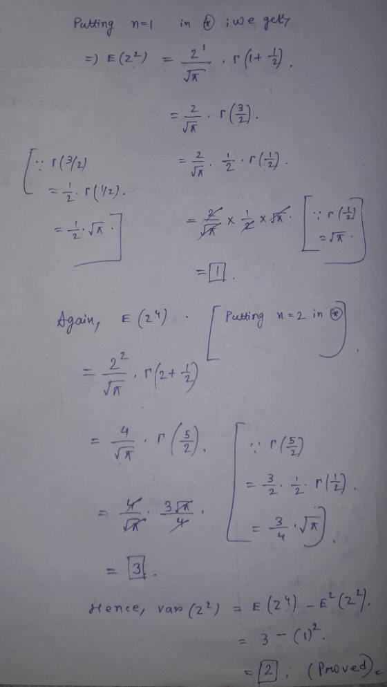 Putting n=1 in we gety =) E (2²) = 21, r (1 + 77. [ r(3/2) I = 22. (1/2). 7:567 **** (? Again, E (24) . ( Puting ne2 in 2,5/2