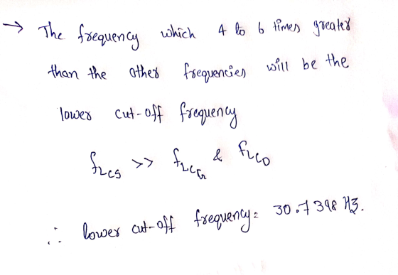 → The frequency which 4 to 6 times greater than the other frequencies will be the lower Cut-off frequency fuco & fuca » fuero