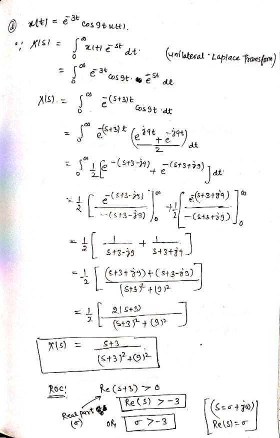 @ *(+) = 234 cos 9+ uit! 9; X151 = ®ziti est dt (unilateral -Laplace Transform) = [963660591.mēs de XIS) = q (5+3)+cos3t i de