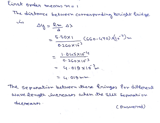 First onder means m=1 The distance between corresponding bright fridge in ay = Rm. at 5.50x1_6660-470) (107)m 0.2600103 - 1.0