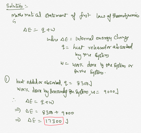 Solution : Mathematical statement of first law of thermodynamics AE = qtw where AE = Internal energy change q= heat released