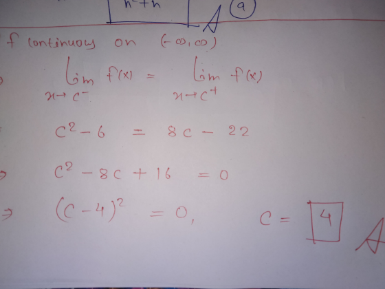 4th 1(a) f contenuoly on (- CD, CD) lim f(x) - lim f(x) HAC- nact c2-6 = 80 22 C² - 80 + 16 = 0 (C-4)2 = 0, c = 14