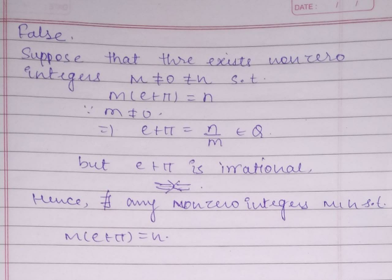 DATE: False. Suppese that integess thre exxiste nou rero Sot. Miett) =n ņ tQ. ettT = but etH îs irational, Hence, any MOUzeio