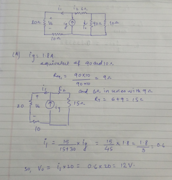 12 6.0 j 1 {9o2 con (A) ig: 1.8 18A equivalent of 90 and 10.- Req, = 90x10 = q e 90+10 and be in series with qua RT = 6+9= 15