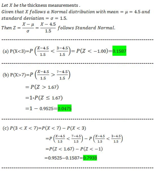 Let X be the thickness measurements. Given that X follows a Normal distribution with mean = μ = 4.5 and standard deviation σ
