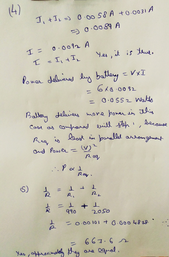 14) I t I ₂ = 0.0058 A +0.0031 A -0.0089 A I= 0.0012 A I = I + I Yes, it is true, Power delivered by battery = VxI 640.0092 0