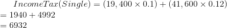 Income Tax (Single)=(19,400\times 0.1)+(41,600\times 0.12)\\ =1940+4992\\ =6932