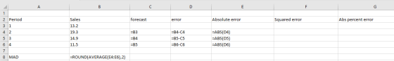 A B с D E F G Sales forecast error Absolute error Squared error Abs percent error 1 2 Period 3 1 4 2 5 3 64 7 13.2 19.3 14.9