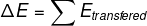 \Delta E=\sum E_{transfered}