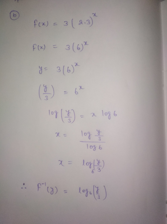 6 - 3 .3) F(x) = 3 (6* y = 3 (6)* log (7) = x logo x = log y logo x = log/ : Fuy) - logo(?)