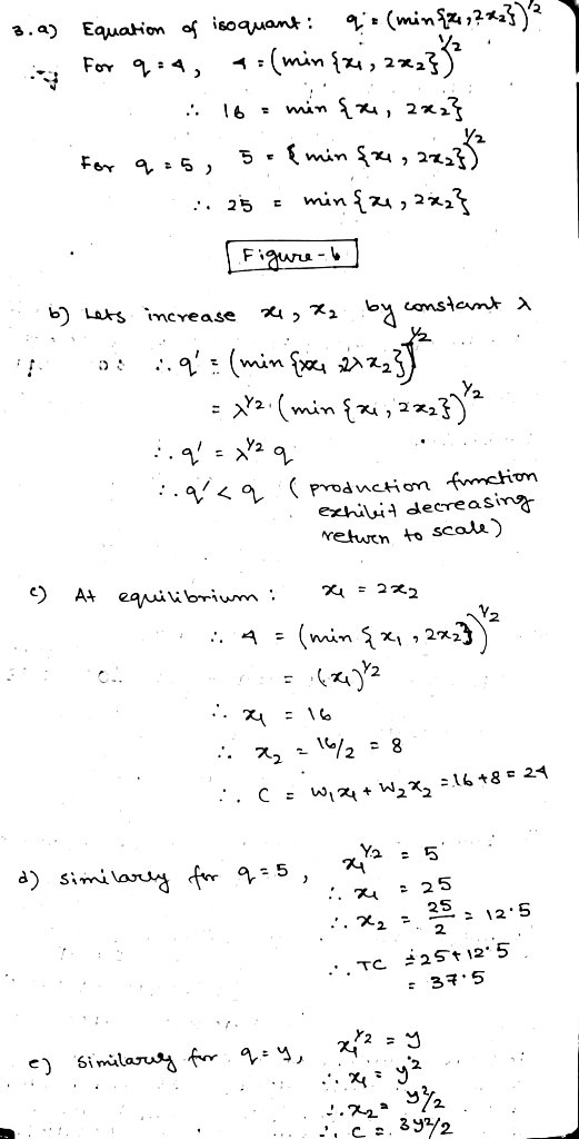 3.a) Equation of iso quant: q: (min {z, ?? *2})? For q=1, a: (min {xi, 222}} . :18 • min szi, azy} For 2:6, 5. { min {x, 2223