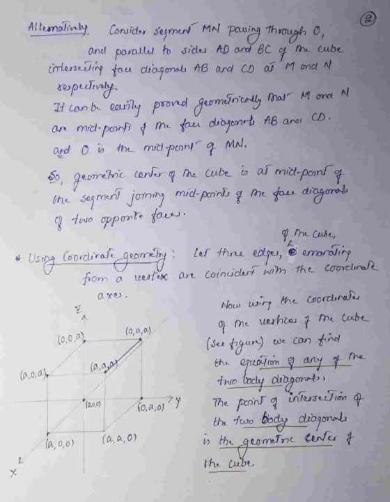 Altemalively. Consider segment MNL pawing Through o, and parallel to sides AD and BC of the cube intersecting face diagonal A