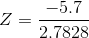 Z=\frac{-5.7}{2.7828}