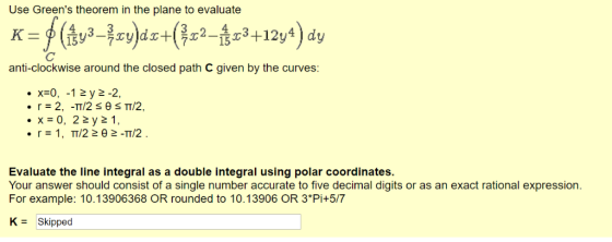 Use Greens theorem in the plane to evaluate - tv3-ry)ds+(}p2_89+12y4) dy K= anti-clockwise around the closed path C given by