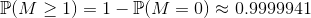 PM1)1 P(M 0) 0.9999941