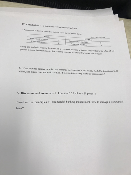 IV. Calculations 2 questions 10 points-20 points ) 1. Assume the following simplified balance sheet for the Baotou Bank Unit: