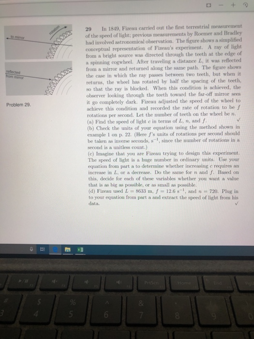 29 In 1849, Fizeau carried out the first terrestrial measurement of the speed of light; previous measurements by Roemer and B