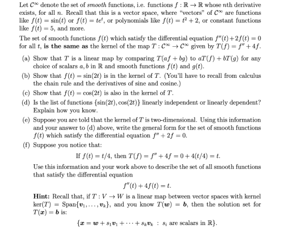 Let Coo denote the set of smooth functions, ie, functions f : R → R whose nth derivative exists, for all n. Recall that this
