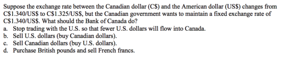 Suppose the exchange rate between the Canadian dollar (CS) and the American dollar (USS) changes from C$1.340/US$ to C$1.325/