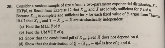 Consider a random sample of size n from a two-parameter exponential dist EXP(e, n). Recall from Exercise 12 that X 1 ., and X