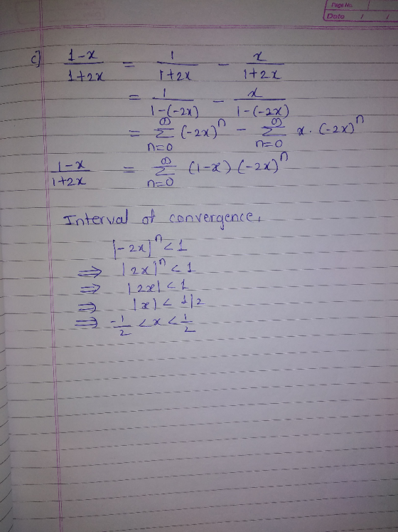Pege No. Dato 1-x 1+21 1 1-(-21) i-(-2x) (-2x) nEO 1十2X Tnterval at convergence 12x11 122l1 ll 12 2