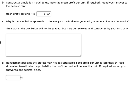 b. Construct a simulation model to estimate the mean profit per unit. If required, round your answer to the nearest cent. Mea