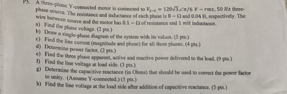 connected motor is connected to Vi-L 120 3T/6 V-rms, 50 Hz three e resistance and inductance of each phase is 8-Ω and 0.04 H,