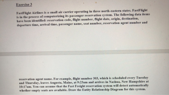 Exercise 3 FastFlight Airlines is a small air carrier operating in three north-eastern states. FastFlight is in the process o